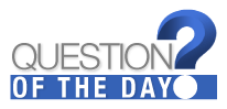 question of the day
