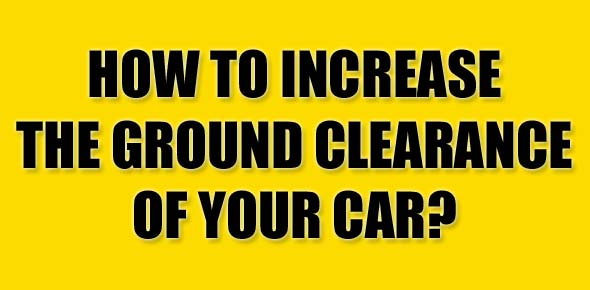 how-to-increase-the-ground-clearance-of-a-car