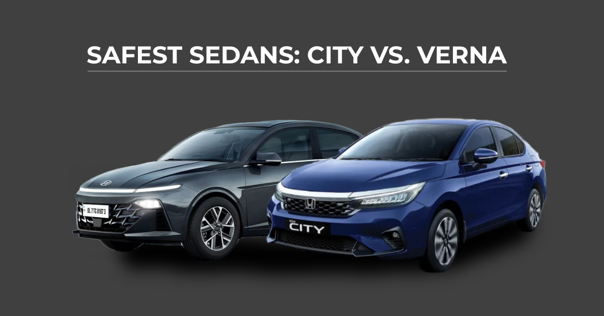 top safest mid size sedan cars for buyers in india honda city vs hyundai verna top safest mid size sedan cars for buyers in india honda city vs hyundai verna